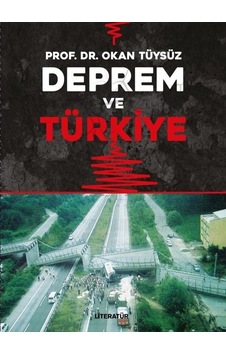 Deprem ve Türkiye - Okan Tüysüz - Literatür Yayıncılık Deprem ve Türkiye - Okan Tüysüz - Literatür Yayıncılık