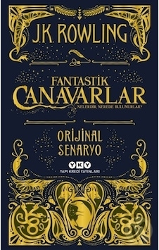 Fantastik Canavarlar Nelerdir. Nerede Bulunurlar /J. K. Rowling Fantastik Canavarlar Nelerdir. Nerede Bulunurlar /J. K. Rowling