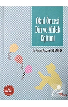 Okul Öncesi Din ve Ahlak Eğitimi - Zeynep Nezahat Özeri - Dem Yayınları