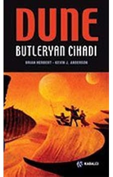 Cihad Üçlemesi Serisi - Dune Butleryan Cihadı - Brian Herbert - Kabalcı Yayınevi