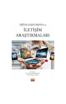 Dijitalleşen Medya ve İletişim Araştırmaları- Nobel Bilimsel Eserler Dijitalleşen Medya ve İletişim Araştırmaları- Nobel Bilimsel Eserler