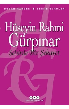 Şehirde Bir Şekavet - Seçme Öyküler - Hüseyin Rahmi Gürpınar - Yapı Kredi Yayınları