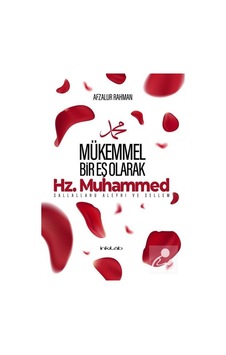 Mükemmel Bir Eş Olarak Hz. Muhammed - Afzalur Rahman - İnkılab Yayınları Mükemmel Bir Eş Olarak Hz. Muhammed - Afzalur Rahman - İnkılab Yayınları