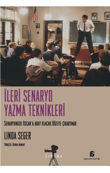 İleri Senaryo Yazma Teknikleri - Linda Seger - Agora Kitaplığı