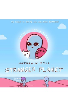 Stranger Planet: The Hilarious Sequel To The 1 Bestseller Stranger Planet: The Hilarious Sequel To The 1 Bestseller