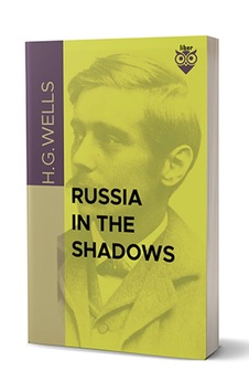 Russia In The Shadows-h.g.wells Russia In The Shadows-h.g.wells