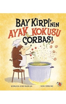 Bay Kirpi'nin Ayak Kokusu Çorabı / Aybüke Koç Bay Kirpi'nin Ayak Kokusu Çorabı / Aybüke Koç