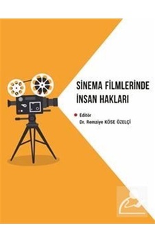Sinema Filmlerinde İnsan Hakları- Kriter Sinema Filmlerinde İnsan Hakları- Kriter