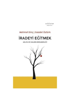 İradeyi Eğitmek / Mehmet Dinç İradeyi Eğitmek / Mehmet Dinç