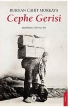 Cephe Gerisi - Burhan Cahit Morkaya - Dorlion Yayınevi Cephe Gerisi - Burhan Cahit Morkaya - Dorlion Yayınevi