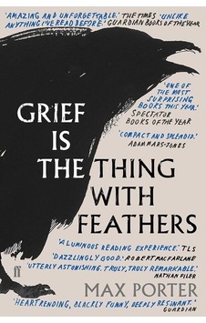 Grief Is The Thing With Feathers Grief Is The Thing With Feathers
