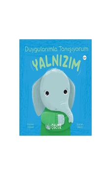 Duygularımla Tanışıyorum Yalnızım Duygularımla Tanışıyorum Yalnızım