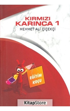 Eğitim Koçu - Kırmızı Karınca 1 - Mehmet Ali Çiçekçi Eğitim Koçu - Kırmızı Karınca 1 - Mehmet Ali Çiçekçi