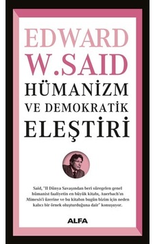 Hümanizm ve Demokratik Eleştiri - Edward W. Said - Alfa Yayıncılık