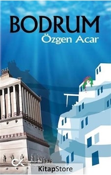 Bodrum - Özgen Acar - Cumhuriyet Kitapları Bodrum - Özgen Acar - Cumhuriyet Kitapları