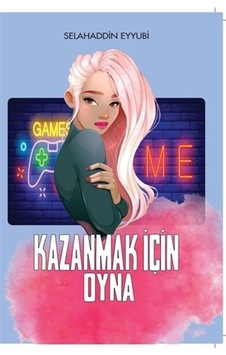 Kazanmak İçin Oyna - Selehaddin Eyyubi - Uludaz Yayınları Kazanmak İçin Oyna - Selehaddin Eyyubi - Uludaz Yayınları