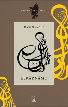 Ketebe Hasan Aycın Esrârnâme Ketebe Hasan Aycın Esrârnâme
