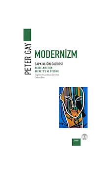 Modernizm & Sapkınlığın Cazibesi - Baudelaire'den Beckett'e Ve... Modernizm & Sapkınlığın Cazibesi - Baudelaire'den Beckett'e Ve...