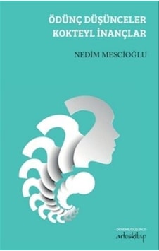 Ödünç Düşünceler Kokteyl İnançlar / Nedim Mescioğlu