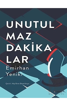 Unutulmaz Dakikalar - Emirhan Yeniki - İdeal Kültür Yayıncılık Unutulmaz Dakikalar - Emirhan Yeniki - İdeal Kültür Yayıncılık