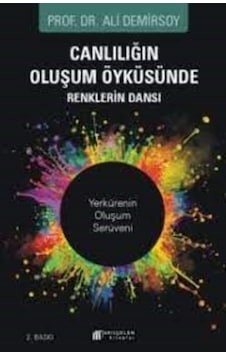 Canlılığın Oluşum Öyküsünde Renklerin Dansı - Ali Demirsoy - Akılçelen Kitaplar Canlılığın Oluşum Öyküsünde Renklerin Dansı - Ali Demirsoy - Akılçelen Kitaplar