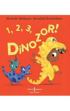 123 Dinozor! - Michelle Robinson - İş Bankası Kültür Yayınları 123 Dinozor! - Michelle Robinson - İş Bankası Kültür Yayınları