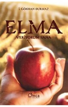 Elma Veriyorum Sana / İ. Gökhan Durmaz
