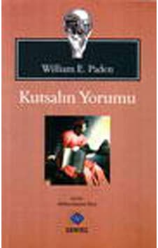 Kutsalın Yorumu - William E. Paden - Sentez Yayıncılık Kutsalın Yorumu - William E. Paden - Sentez Yayıncılık