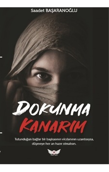 Dokunma Kanarım - Saadet Başaranoğlu - Minel Yayınları Dokunma Kanarım - Saadet Başaranoğlu - Minel Yayınları