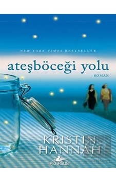 Ateşböceği Yolu - Kristin Hannah - Pegasus