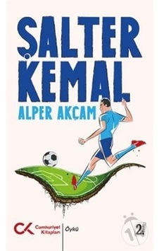 Şalter Kemal - A. Alper Akçam - Cumhuriyet Kitapları