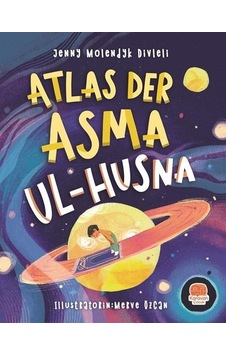 Atlas Der Asma Ul-husna Almanca Esmaü'l Hüsna Atlası / Jenny... Atlas Der Asma Ul-husna Almanca Esmaü'l Hüsna Atlası / Jenny...