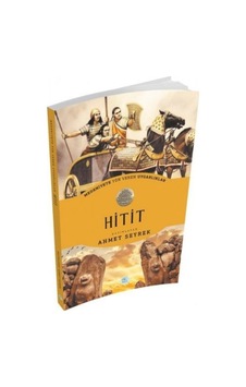 Hitit- Medeniyete Yön Veren Uygarlıklar Hitit- Medeniyete Yön Veren Uygarlıklar