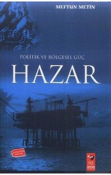 Politik Ve Bölgesel Güç Hazar