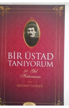 Bir Üstad Tanıyorum/Mehmet Gürler Bir Üstad Tanıyorum/Mehmet Gürler