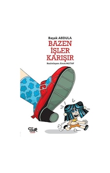 Bazen İşler Karışır - Başak Abdula - Tekir Kitap Bazen İşler Karışır - Başak Abdula - Tekir Kitap