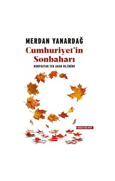 Cumhuriyet'in Sonbaharı - Merdan Yanardağ - Kırmızı Kedi Cumhuriyet'in Sonbaharı - Merdan Yanardağ - Kırmızı Kedi