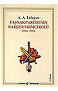 Taşnak Partisi'Nin Karşıdevrimci Rolü (1914-1923) Ermeni Belge... 9789753434447