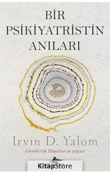 Bir Psikiyatristin Anıları / Irvin D. Yalom Bir Psikiyatristin Anıları / Irvin D. Yalom