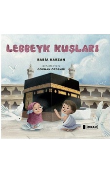 Lebbeyk Kuşları / Rabia Karzan Lebbeyk Kuşları / Rabia Karzan
