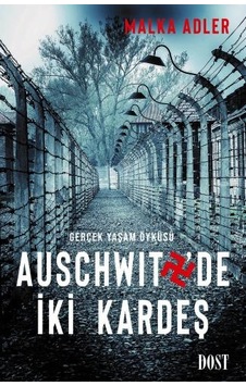 Auschwitz'de İki Kardeş - Malka Adler - Dost Kitabevi
