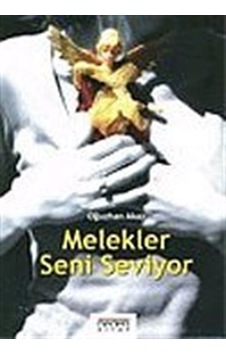 Melekler Seni Seviyor / Oğuzhan Akay