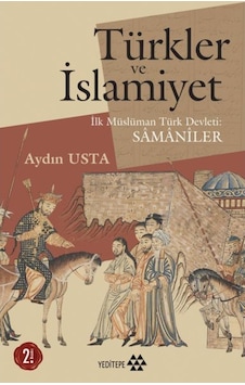 Türkler Ve Islamiyet - Ilk Müslüman Türk Devleti Samaniler 9786052070925
