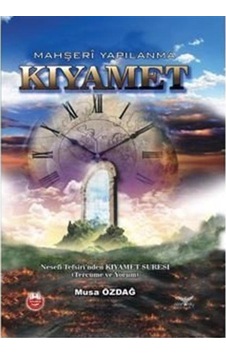 Kıyamet Mahşeri Yapılanma - Musa Özdağ - Altınordu
