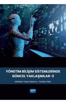 Yönetim Bilişim Sistemlerinde Güncel Yaklaşımlar 2 / Kolektif Yönetim Bilişim Sistemlerinde Güncel Yaklaşımlar 2 / Kolektif