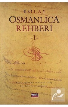 Kolay Osmanlıca Rehberi -1 - Ahmet Fatih Tura Kolay Osmanlıca Rehberi -1 - Ahmet Fatih Tura