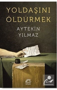 Yoldaşını Öldürmek / Aytekin Yılmaz 9789750515835