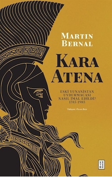 Kara Atena & Eski Yunanistan Uydurmacası Nasıl İmal Edildi 17... Kara Atena & Eski Yunanistan Uydurmacası Nasıl İmal Edildi 17...