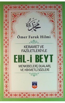 Keramet ve Faziletleriyle Ehl-i Beyt - Ömer Faruk Hilmi - İlimşehri Yayınları Keramet ve Faziletleriyle Ehl-i Beyt - Ömer Faruk Hilmi - İlimşehri Yayınları