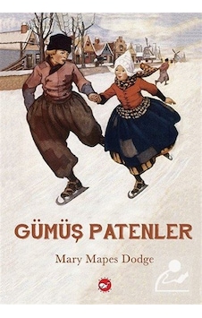 Gümüş Patenler (Karton Kapak) / Mary Mapes Dodge Gümüş Patenler (Karton Kapak) / Mary Mapes Dodge